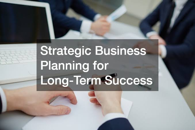 7 Smart Business Strategies for Long-Term Success